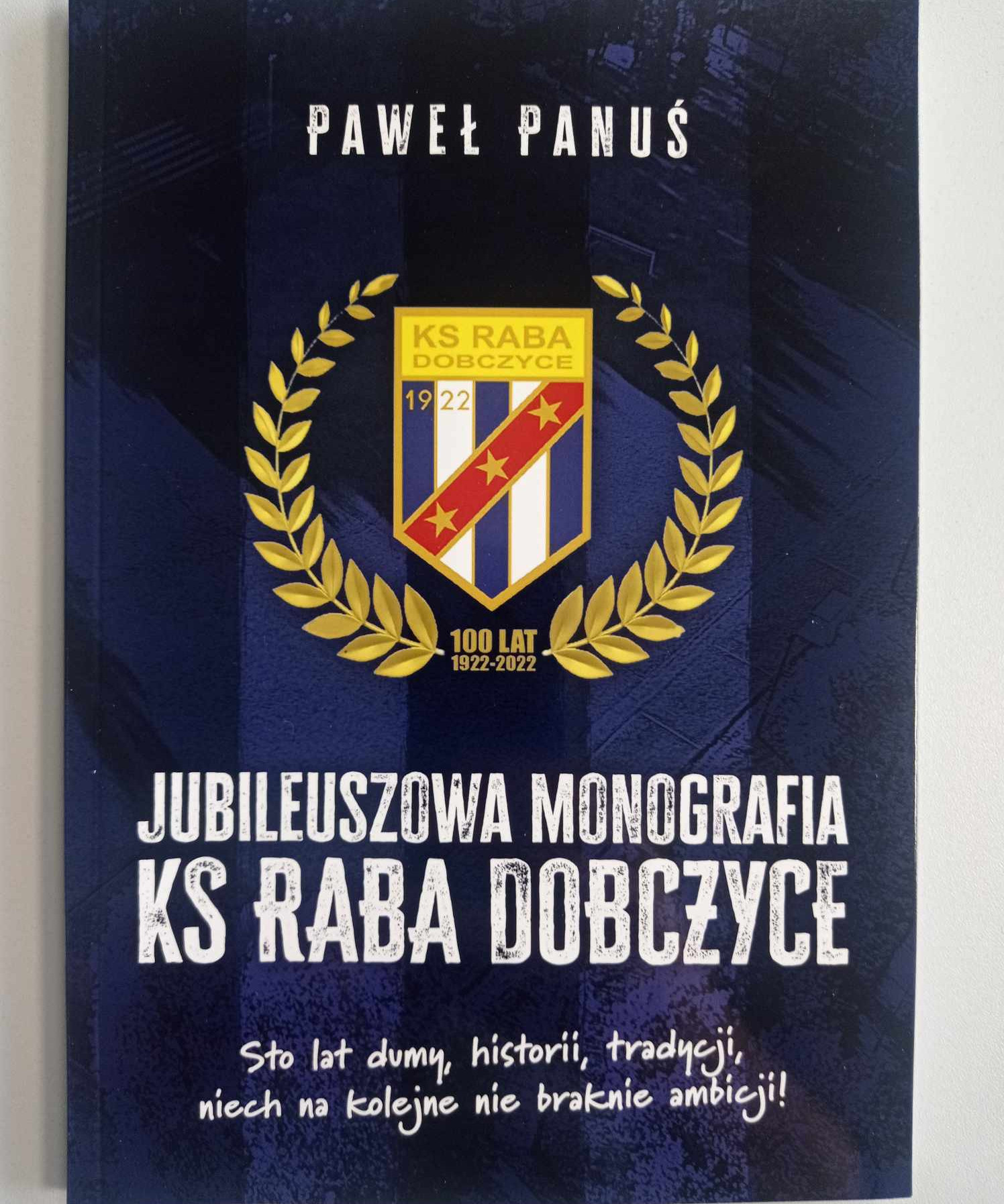 Monografia  KS RABA DOBCZYCE